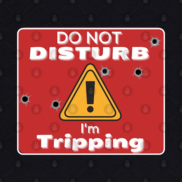 Do Not Disturb Im Tripp-ing by JokenLove